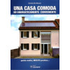 Libro " Una Casa Comoda ed energeticamente conveniente " di De Munari Davide