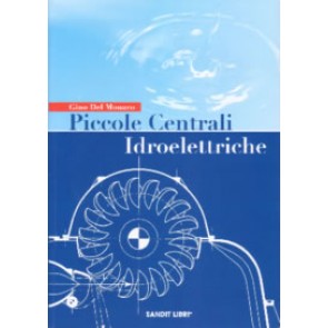 Libro " Piccole centrali Idroelettriche " progetti e costruzioni