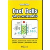 Libro " Fuel Cells - Pile a combustione " struttura e funzionamento delle pile a combustione