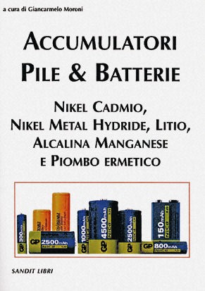  libro Accumulatori Pile e Batterie