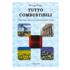 Libro tecnico-pratico "Tutto combustibili" sui combustibili e bio-diesel