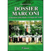 Libro "Dossier Marconi" L'inventore della radio e la bugia del Nobel
