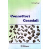 Libro " Connettori Coassiali - Per trasmissioni e radioelettrico " di Pierluigi Poggi